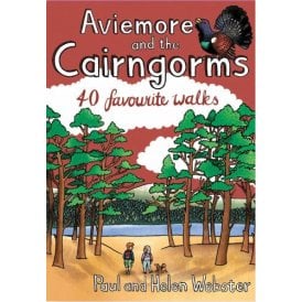 Aviemore and the Cairngorms - 40 Favourite Walks